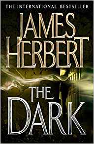 The Dark The Dark by James Herbert